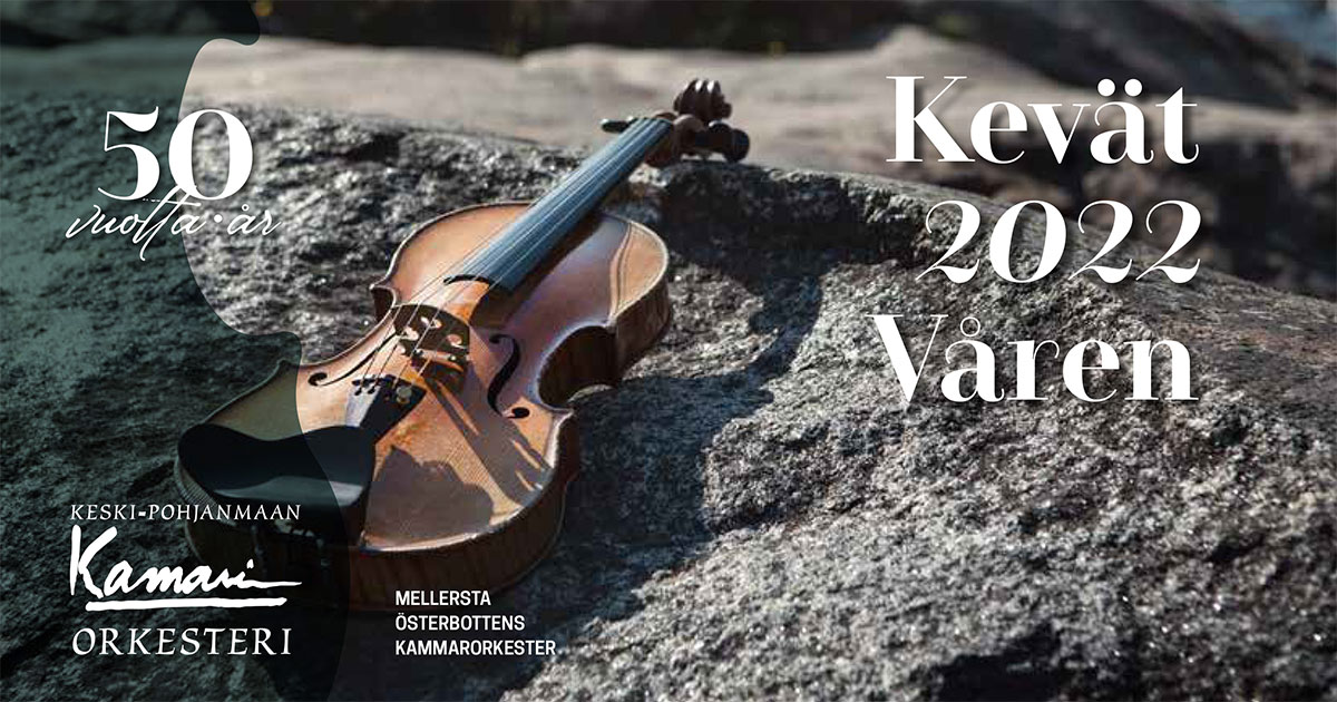 Keski-Pohjanmaan Kamariorkesterin kevätkauden 2022 konsertit ovat nyt myynnissä